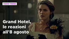 Grand Hotel, le reazioni alle puntate dell'8 agosto