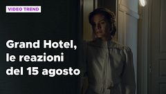 Grand Hotel, le reazioni alle puntate del 15 agosto