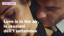 Love is in the air, il riassunto e le reazioni alla puntata dell'1 settembre