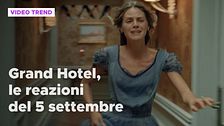 Grand Hotel, le reazioni alle puntate del 5 settembre
