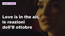 Love is in the air, il riassunto e le reazioni alla puntata dell'8 ottobre