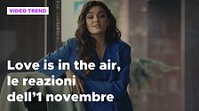 Love is in the air, il riassunto e le reazioni alla puntata dell'1 novembre