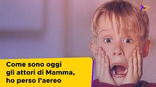 Come sono oggi gli attori di Mamma, ho perso l'aereo