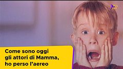 Come sono oggi gli attori di Mamma, ho perso l'aereo