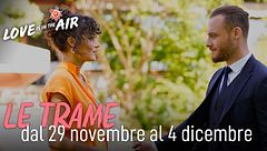 Le trame dal 29 novembre al 4 dicembre
