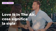 Love Is In The Air, cosa significa la sigla