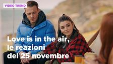 Love is in the air, il riassunto e le reazioni alla puntata del 25 novembre