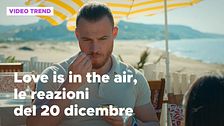 Love is in the air, il riassunto e le reazioni alla puntata del 20 dicembre