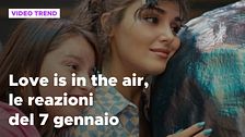 Love is in the air, il riassunto e le reazioni alla puntata del 7 gennaio
