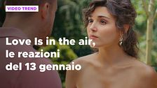 Love is in the air, il riassunto e le reazioni alla puntata del 13 gennaio