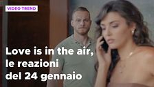 Love is in the air, il riassunto e le reazioni alla puntata del 24 gennaio