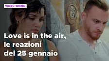 Love is in the air, il riassunto e le reazioni alla puntata del 25 gennaio