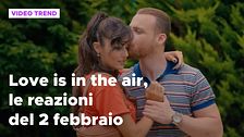 Love is in the air, il riassunto e le reazioni alla puntata del 2 febbraio