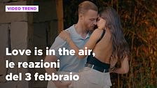 Love is in the air, il riassunto e le reazioni alla puntata del 3 febbraio