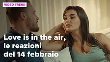 Love is in the air, il riassunto e le reazioni alla puntata del 14 febbraio