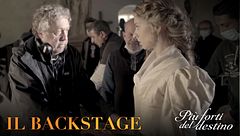 Più forti del destino: il backstage
