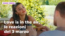 Love is in the air, il riassunto e le reazioni alla puntata del 3 marzo