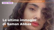Saman Abbas, le ultime immagini in esclusiva a Quarto Grado