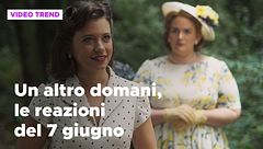 Un altro domani, il riassunto e le reazioni alla puntata del 7 giugno