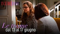 Le trame dal 13 al 17 giugno