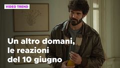 Un altro domani, il riassunto e le reazioni alla puntata del 10 giugno