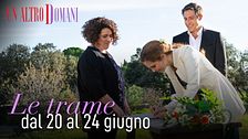 Le trame dal 20 al 24 giugno