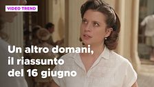 Un altro domani, il riassunto della puntata del 16 giugno