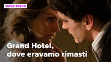 Grand Hotel, dove eravamo rimasti