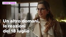 Un altro domani, il riassunto e le reazioni della puntata del 18 luglio