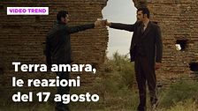 Terra amara, il riassunto e le reazioni alla puntata del 17 agosto