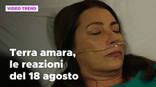 Terra amara, il riassunto e le reazioni alla puntata del 18 agosto