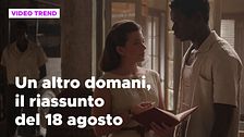 Un altro domani, il riassunto della puntata del 18 agosto