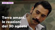 Terra amara, il riassunto e le reazioni alla puntata del 30 agosto