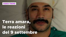 Terra amara, il riassunto e le reazioni alla puntata del 9 settembre