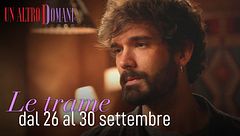Le trame dal 26 al 30 settembre