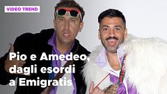 Pio e Amedeo, dagli esordi a Emigratis