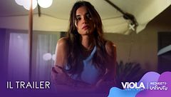 Viola come il mare: il trailer