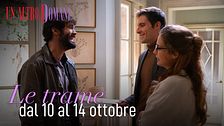 Le trame dal 10 al 14 ottobre