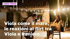 Viola come il mare, le reazioni al flirt fra Viola e Raniero