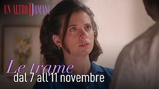Le trame dal 7 all'11 novembre