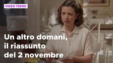 Un altro domani, il riassunto della puntata del 2 novembre