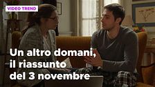 Un altro domani, il riassunto della puntata del 3 novembre