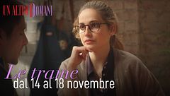 Le trame dal 14 al 18 novembre