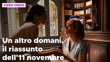 Un altro domani, il riassunto della puntata dell'11 novembre