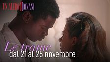 Le trame dal 21 al 25 novembre