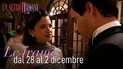 Le trame dal 28 al 2 dicembre