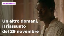 Un altro domani, il riassunto della puntata del 29 novembre