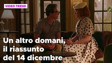 Un altro domani, il riassunto della puntata del 14 dicembre