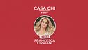 Casa Chi - GF VIP Puntata n. 52: con Francesca Cipriani - Seconda parte