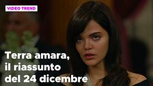 Terra Amara, il riassunto della puntata del 24 dicembre